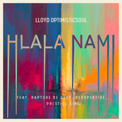 Hlala Nami ft. Rapture de Deep, Prestige Singi & Perspektive_ | Boomplay Music