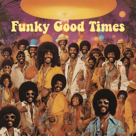 Funky Good Times | Boomplay Music