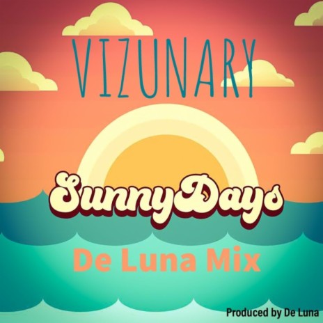 Sunny Days (De Luna Mix)