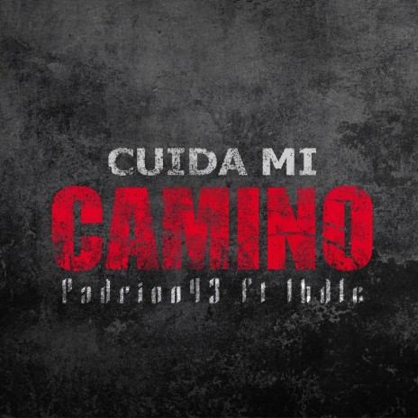 Cuida mi camino ft. Los hijos de la calle | Boomplay Music