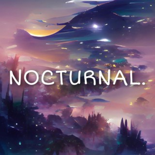 Nocturnal.