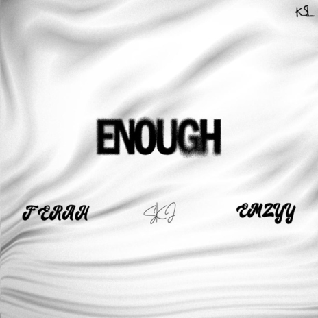 Enough ft. Emzyy & Ferahh | Boomplay Music