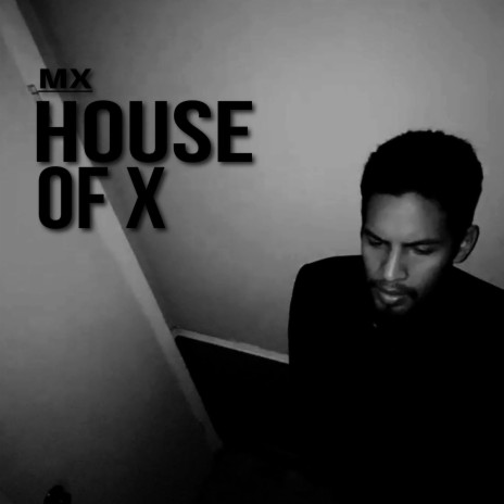 House Of X | Boomplay Music