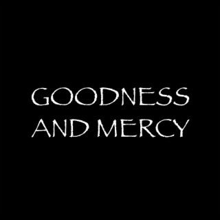 Goodness and Mercy (Remix)