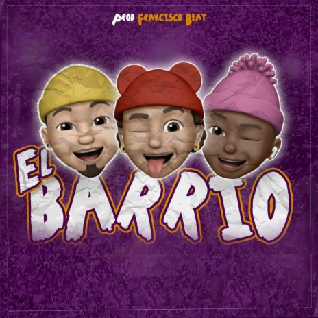 El Barrio ft. El King Sammy & Sencillo Ng