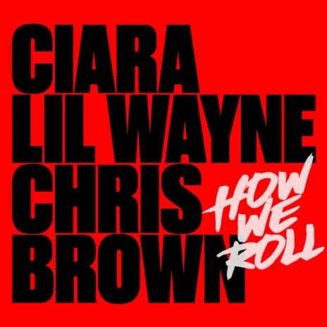 How We Roll (Remix) ft. Lil Wayne & Chris Brown | Boomplay Music