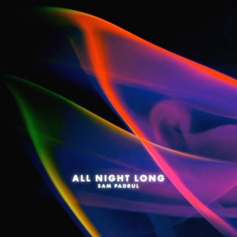 All Night Long | Boomplay Music