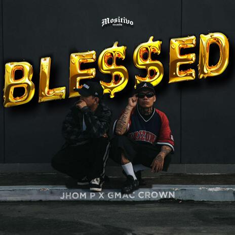 BLESSED ft. Gmac Crown | Boomplay Music