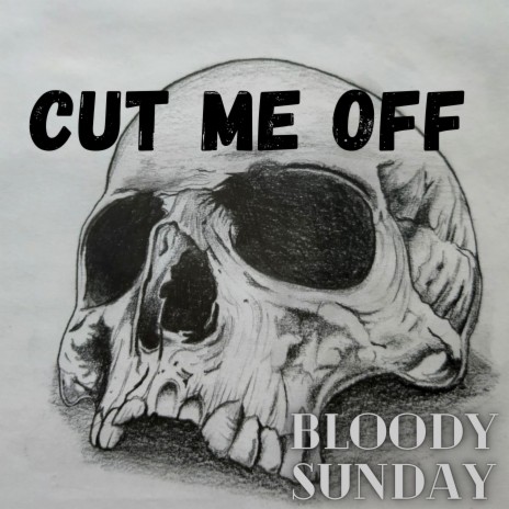 Cut Me Off