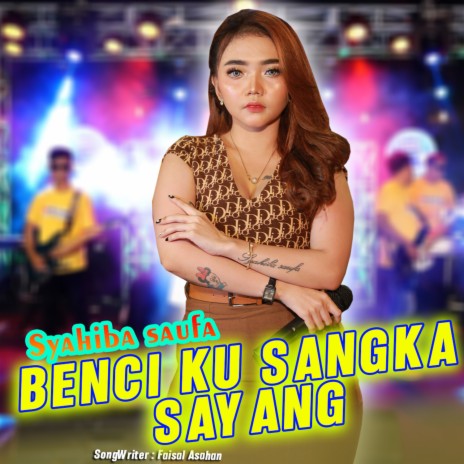 Benci Kusangka Sayang | Boomplay Music