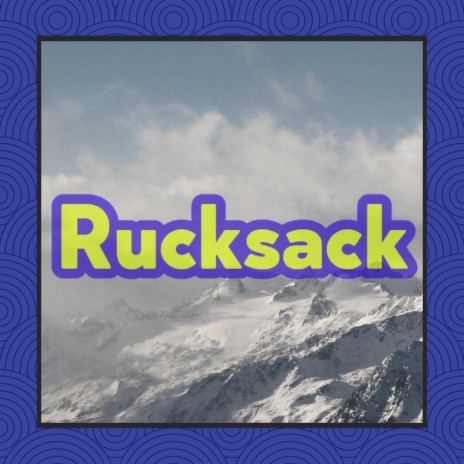 Rucksack | Boomplay Music