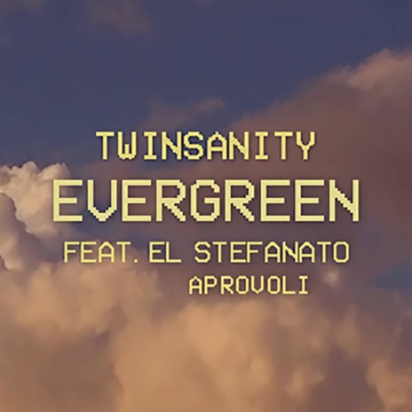 Evergreen ft. El Stefanato & aprovoli | Boomplay Music