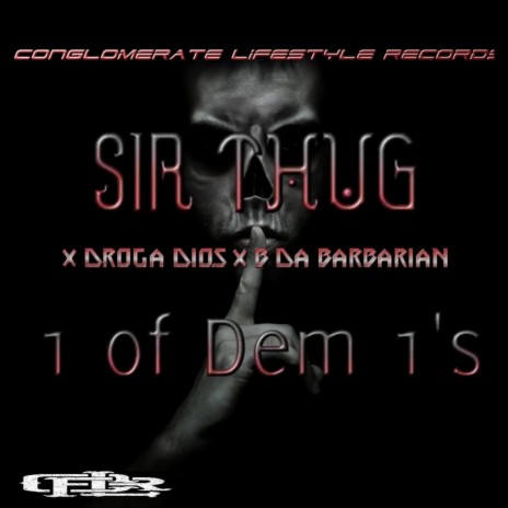 1 Of Dem 1's ft. Droga Dios & B Da Barbarian | Boomplay Music