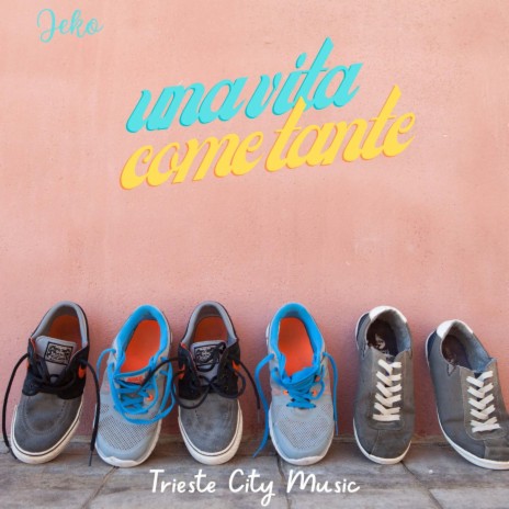 Una Vita Come Tante | Boomplay Music