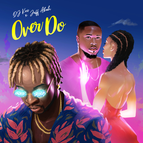 Overdo ft. Jeff Akoh | Boomplay Music