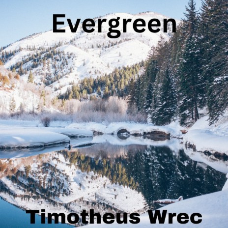 Evergreen | Boomplay Music