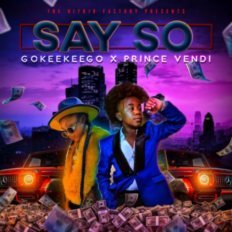 Say So ft. Prince Vendi | Boomplay Music