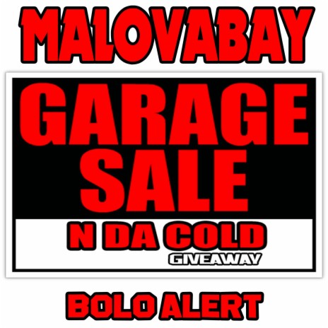 Garage Sale N Da Cold Giveaway Bolo Alert | Boomplay Music