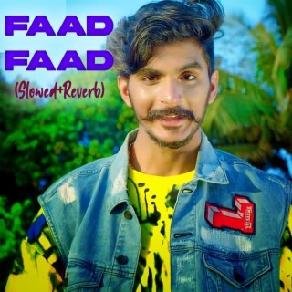Faad Faad (Slowed+Reverb)