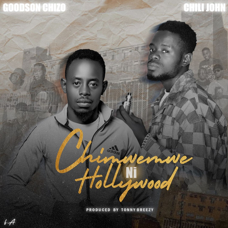 Chimwemwe Ni Hollywood (feat. Chili John) | Boomplay Music