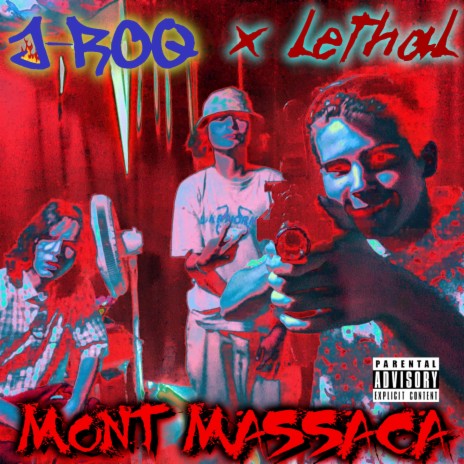 MONT MASSACA ft. X-LETHAL | Boomplay Music