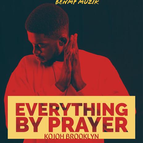 Everything by prayer (Afrogospel, Afrobeat)