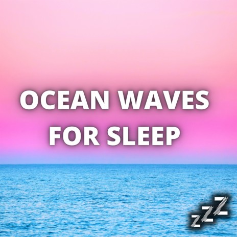12 Hours of Ocean Waves (Loop, With No Fade) ft. Ocean Waves For Sleep, Nature Sounds For Sleep and Relaxation & White Noise For Babies