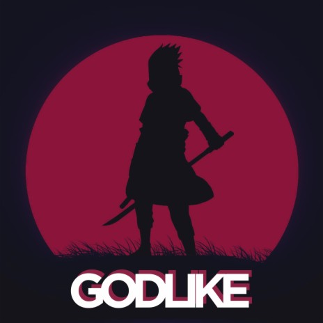 GODLIKE | Boomplay Music