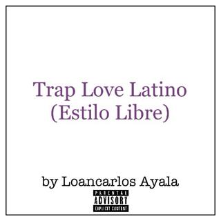 Trap Love Latino (Estilo Libre)