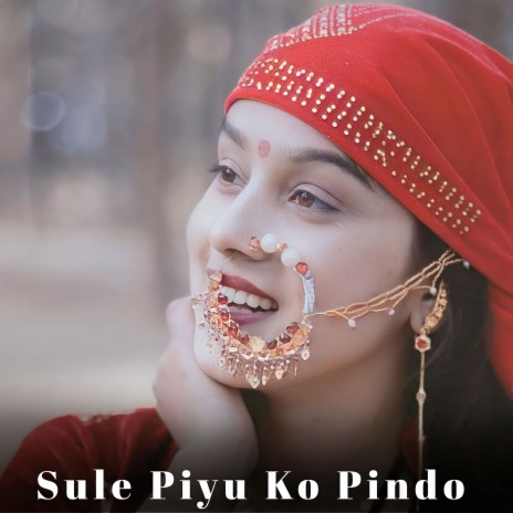 Sule Piyu Ko Pindo ft. Priyanka Panwar | Boomplay Music