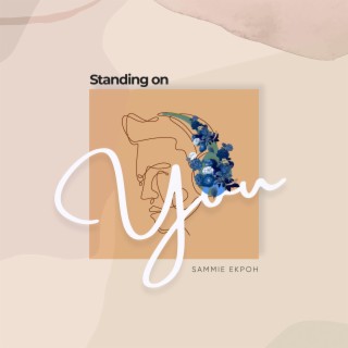 Standing On You lyrics | Boomplay Music