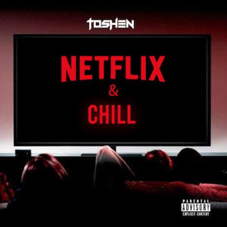 Netflix and Chill | Boomplay Music