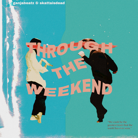 Through The Weekend ft. SkattaIsDead | Boomplay Music