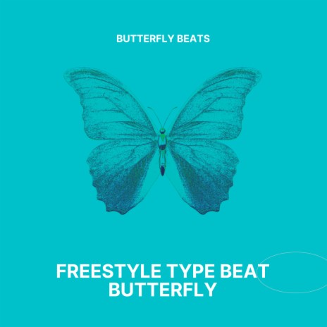 Freestyle Type Beat Butterfly | Boomplay Music