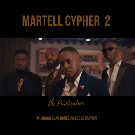 Martell Cypher 2: The Purification (feat. A-Q, Loose Kaynon and Blaqbonez) | Boomplay Music