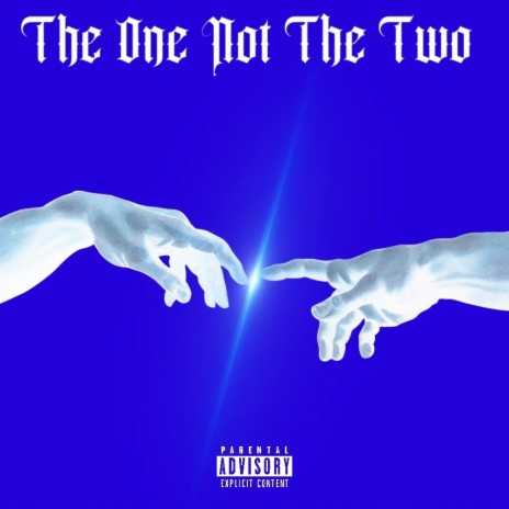 The One Not The Two | Boomplay Music