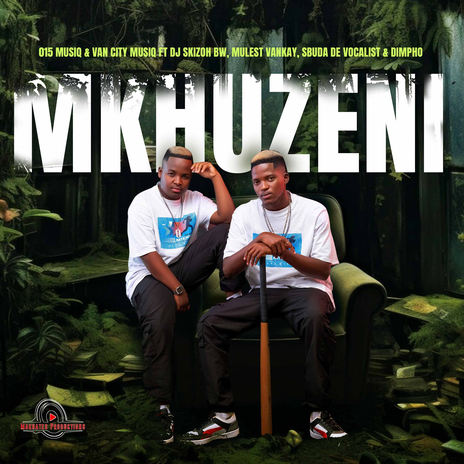 Mkhuzeni (feat. Dj Skizoh BW, Mulest Vankay, Sbuda de Vocalist & Dimpho) | Boomplay Music