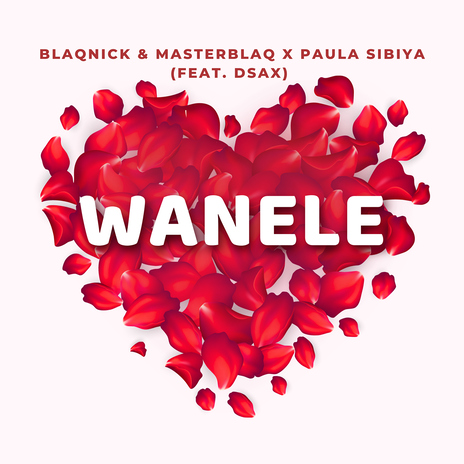 Wanele (feat. DSax) | Boomplay Music