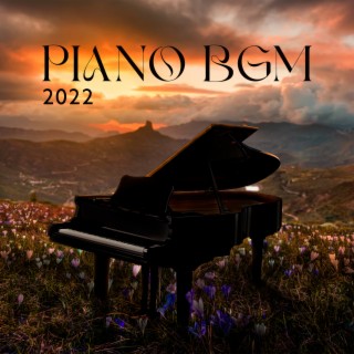 Piano BGM 2022: Calming Piano for Relaxation