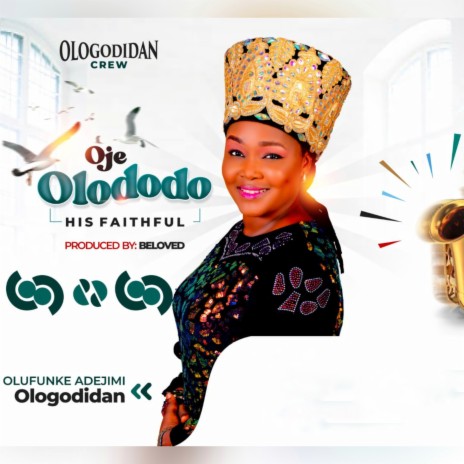 Oje Olododo: His Faithful | Boomplay Music