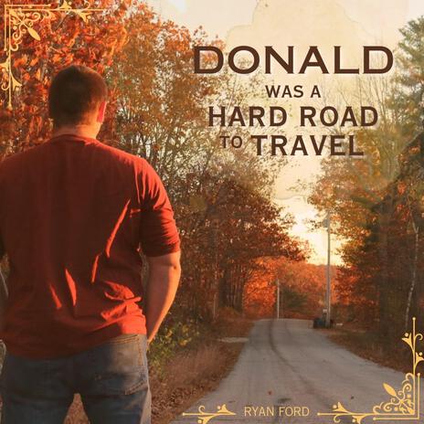 Donald Was a Hard Road to Travel | Boomplay Music