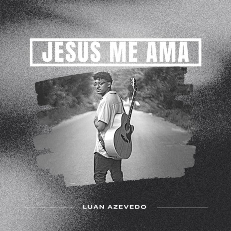 Jesus Me Ama (2022) | Boomplay Music