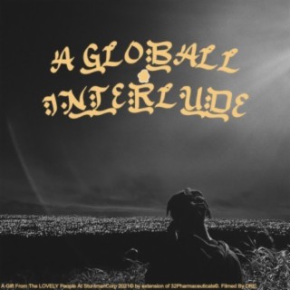 A Globall Interlude