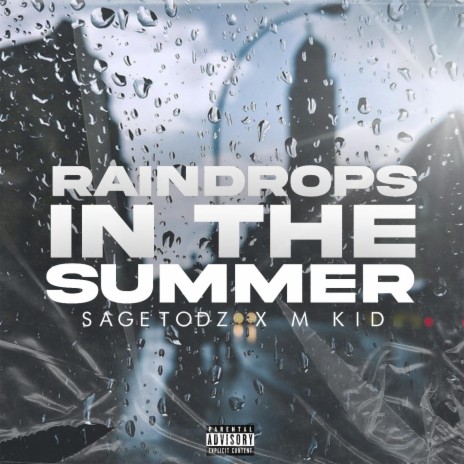 Raindrops in the Summer ft. M Kid | Boomplay Music