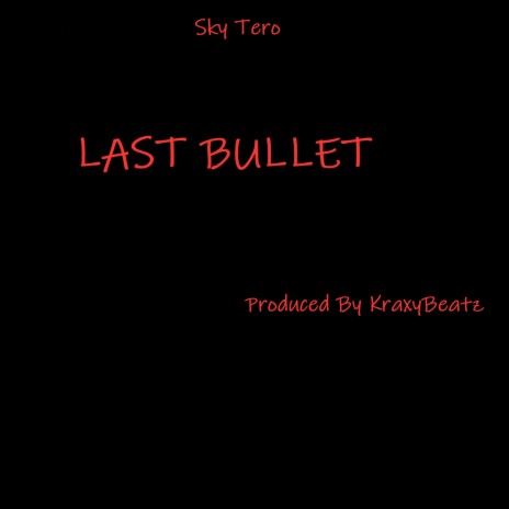 Last Bullet 🅴 | Boomplay Music