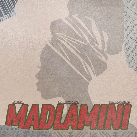 MaDlamini (feat. Mellow & Sleazy) | Boomplay Music