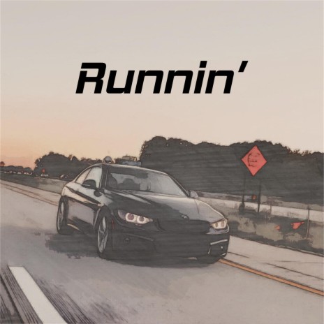 RUNNIN' | Boomplay Music