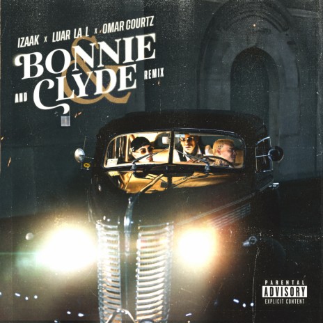 BONNIE AND CLYDE (REMIX) ft. Luar La L & Omar Courtz | Boomplay Music