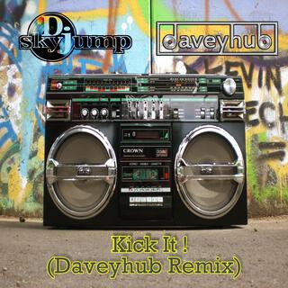 Kick It! (Daveyhub Remix)