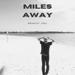 Miles Away